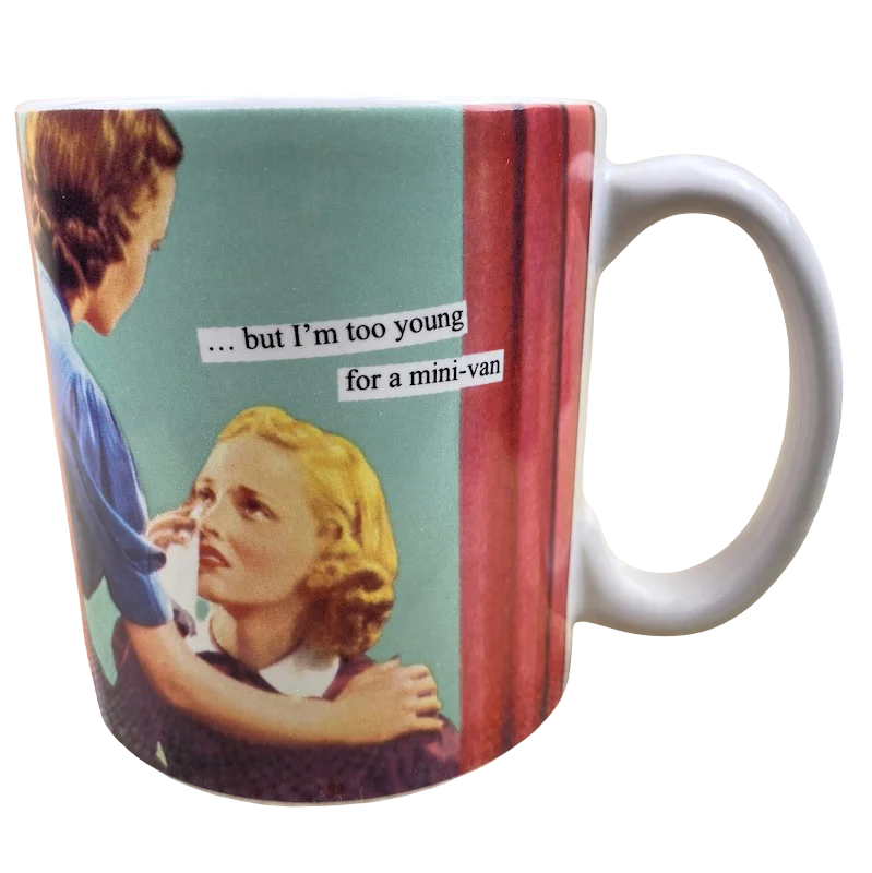 thermal glass coffee cup-Anne Taintor But I'm Too Young For A Mini-van Large Mug PPD